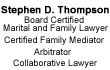 stephen d thompson board certified marital and familiy lawyer certified family mediator arbitrator